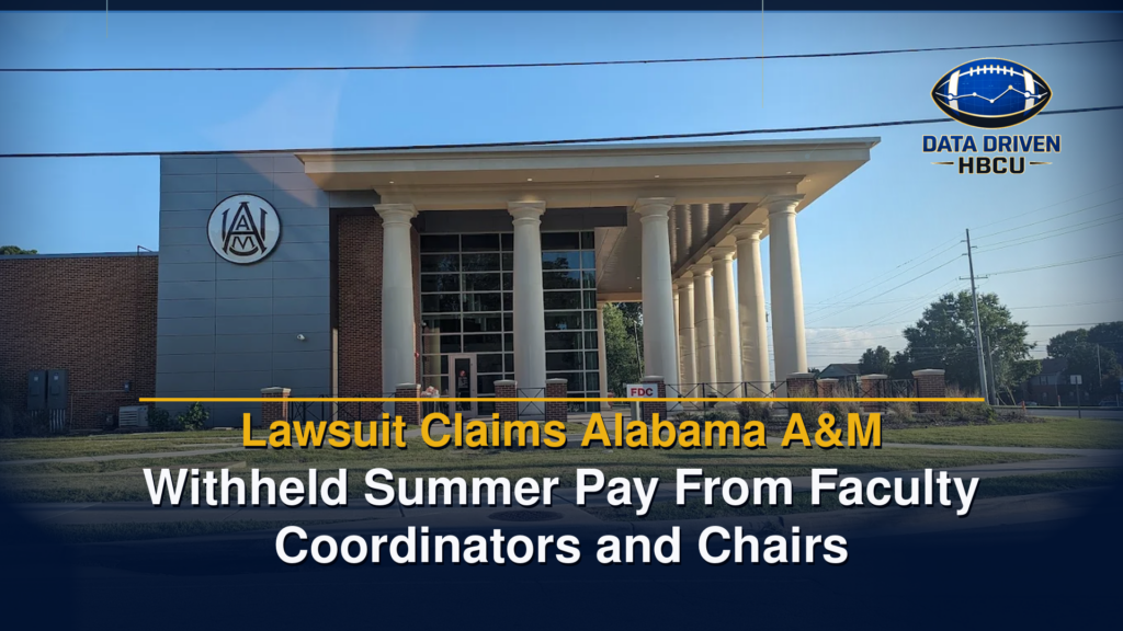 Lawsuit Claims Alabama A&M Withheld Summer Pay From Faculty Coordinators and Chairs