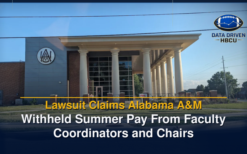 Lawsuit Claims Alabama A&M Withheld Summer Pay From Faculty Coordinators and Chairs