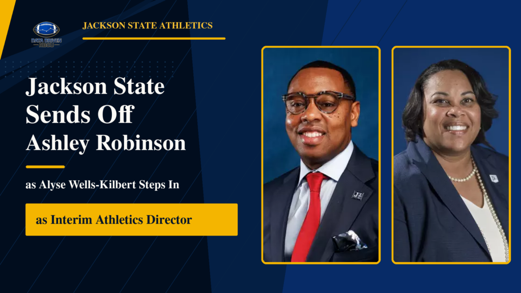 Jackson State Sends Off Ashley Robinson as Alyse Wells-Kilbert Steps In as Interim Athletics Director