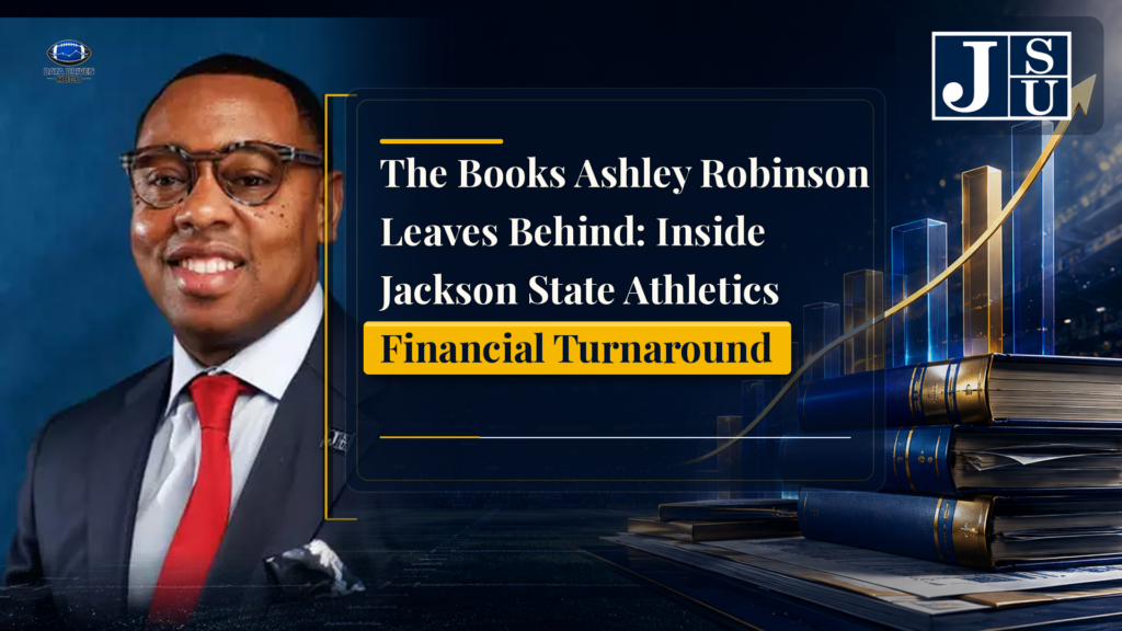 The Books Ashley Robinson Leaves Behind: Inside Jackson State Athletics Financial Turnaround