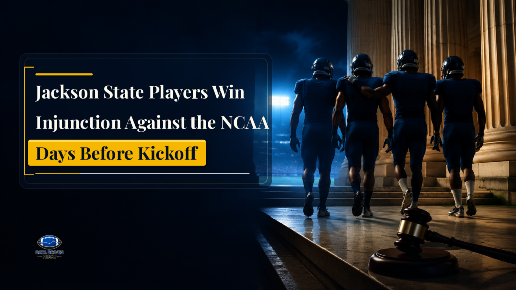 Jackson State Players Win Injunction Against the NCAA Days Before Kickoff